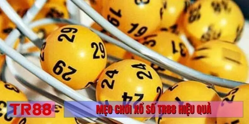 Mẹo chơi xổ số TR88 hiệu quả