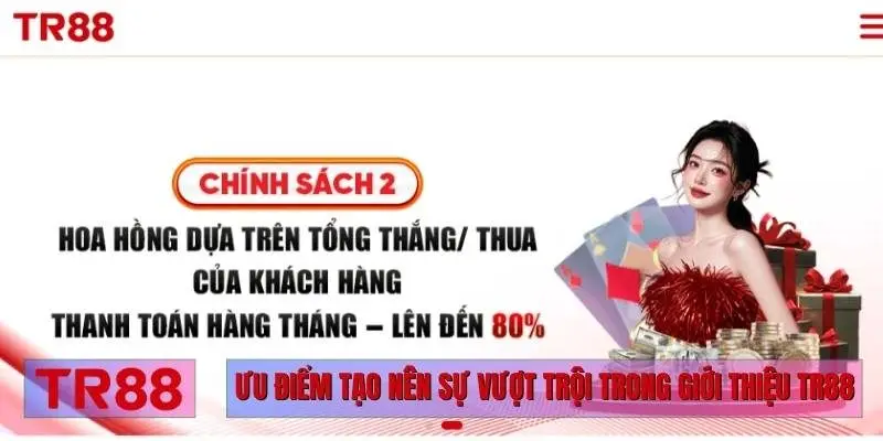 Ưu điểm tạo nên sự vượt trội trong giới thiệu TR88